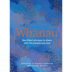 Whānau: Reo Māori Phrases to Share With the People You Love