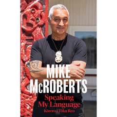 Speaking My Language Te Kōrero i Tōku Reo : A story of reconnection to te ao Māori from the New Zealand journalist and news presenter