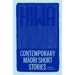 Hiwa: Contemporary Māori Short Stories