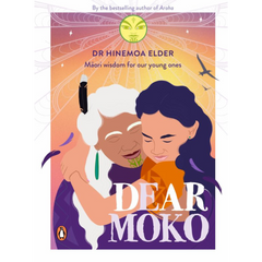 Dear Moko: Māori Wisdom for our Young Ones