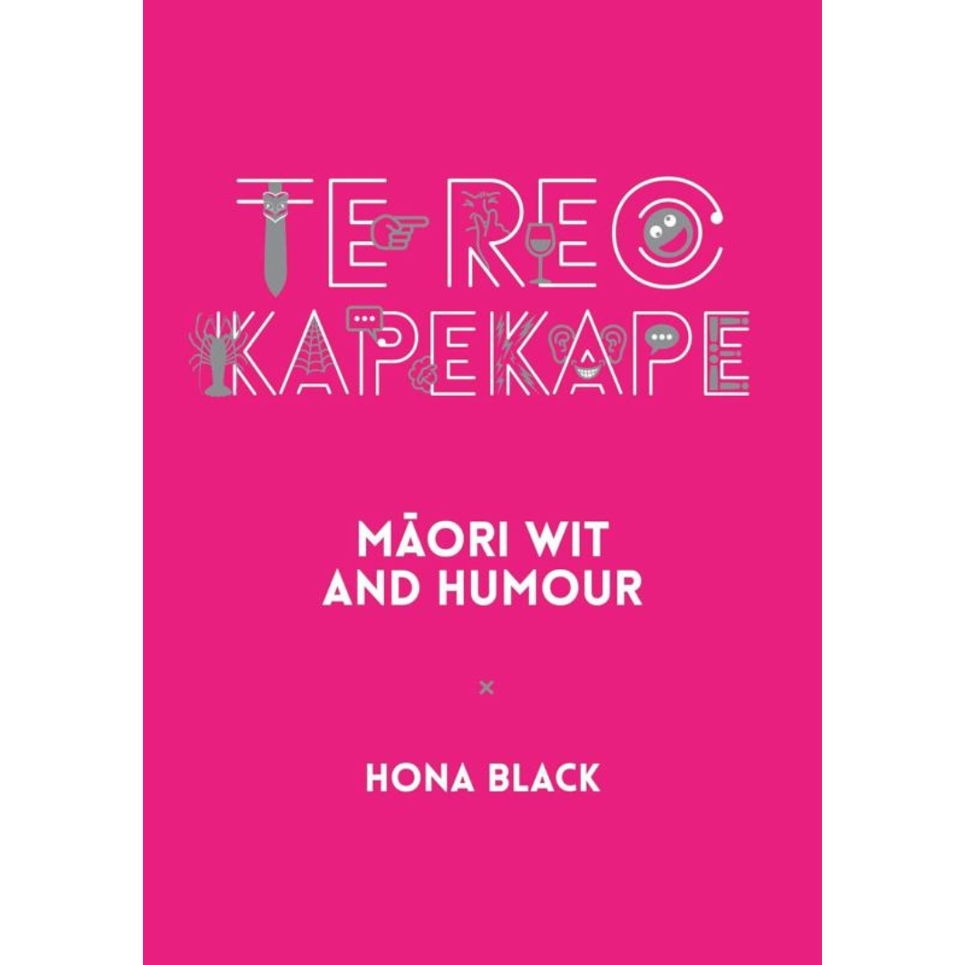 Te Reo Kapekape: Māori Wit and Humour