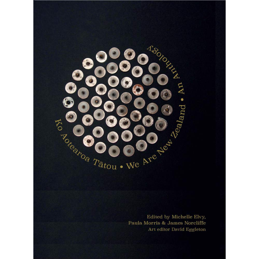 Ko Aotearoa Tatou / We Are New Zealand - an anthology