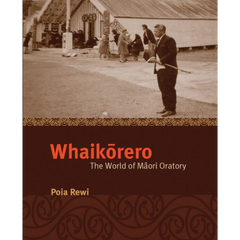 Whaikōrero: The World of Māori Oratory